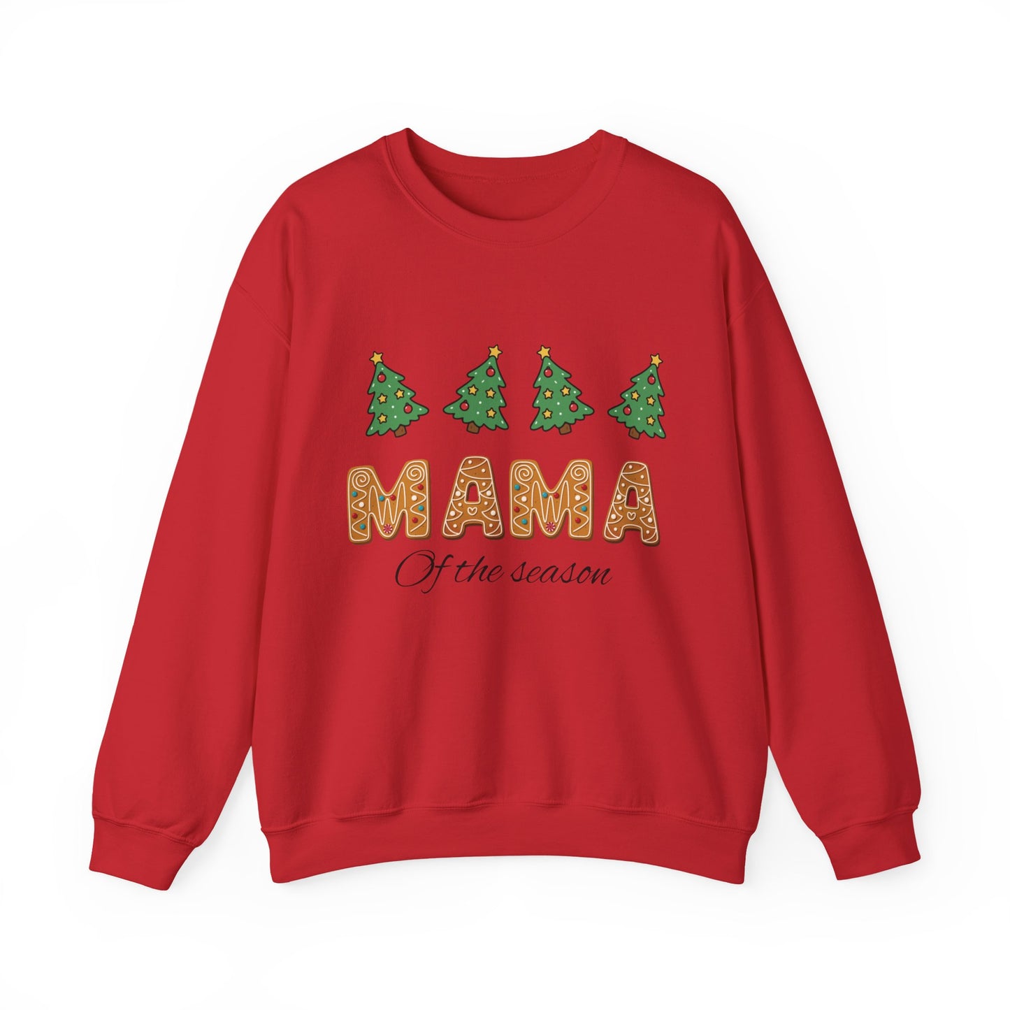 Mama of the Season Sweatshirt — Christmas Tree Gingerbread Holiday Crewneck